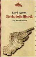 Storia della libertà di John E. Acton edito da Ideazione