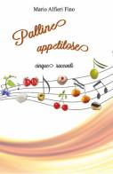 Palline appetitose di Mario Alfieri Fino edito da ilmiolibro self publishing