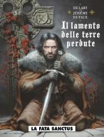 Il lamento delle terre perdute vol.4 di Philippe Delaby, Jean Dufaux edito da Editoriale Cosmo