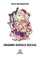 #Babbo Natale social di Anna Spampinato edito da Algra