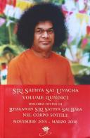 Sri Sathya Sai Uvacha. Discorsi divini di Bhagawan Sri Sathya Sai Baba nel corpo sottile vol.15 di Baba Sathya Sai edito da Sai Prema Publication