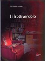Il frottivendolo di Giuseppe Midolo edito da Morrone Editore