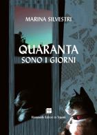 Quaranta sono i giorni di Marina Silvestri edito da Hammerle Editori in Trieste