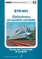 ETR401 Elettrotreno ad assetto variabile di Maurizio Panconesi edito da Edizioni Artestampa