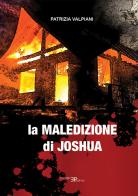 La maledizione di Joshua di Patrizia Valpiani edito da Pedrini
