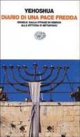 Diario di una pace fredda di Abraham B. Yehoshua edito da Einaudi