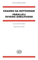 Paralleli ovvero similitudini. Testo latino a fronte di Erasmo da Rotterdam edito da Einaudi