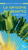 La canzone del deserto e altri shorts di Beatrice Immediata edito da Paoline Editoriale Libri