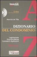 Dizionario del condominio. Con CD-ROM di Maurizio De Tilla edito da Il Sole 24 Ore
