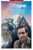 Emilio Comici e le Alpi Giulie edito da Editoriale Domus