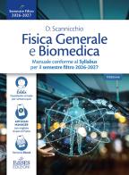 Fisica generale e biomedica. Manuale conforme al Syllabus per il semestre filtro 2026-2027. Con assistente virtuale di Domenico Scannicchio edito da Edises