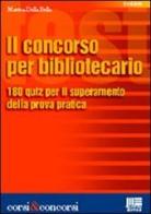 Il concorso per bibliotecario di Marina Della Bella edito da Maggioli Editore