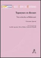 Toponymes en discours. Trois recherches en Méditerranée di Giovanni Agresti edito da Aracne