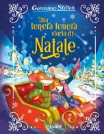 Una tenera, tenera storia di Natale di Geronimo Stilton edito da Piemme