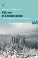 Il Kanun di Lek Dukagjini. Le basi morali e giuridiche della società albanese edito da Controluce (Nardò)
