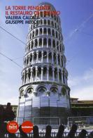 La torre pendente. Il restuaro del secolo di Valeria Caldelli, Giuseppe Meucci edito da Pacini Editore