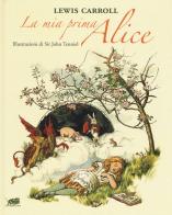 La mia prima Alice di Lewis Carroll edito da Atmosphere Libri