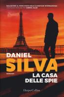 La casa delle spie di Daniel Silva edito da HarperCollins Italia