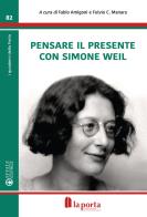 Pensare con il presente con Simone Weil edito da Effatà Editrice