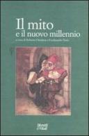 Il mito e il nuovo millenio edito da Moretti & Vitali