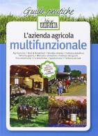 L' azienda agricola multifunzionale di Marco Boschetti, Giorgio Lo Surdo edito da L'Informatore Agrario