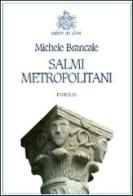 Salmi metropolitani di Michele Brancale edito da Edizioni del Leone