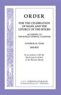 Order for the celebration of mass and the liturgy of the Hours according to the Roman General Calendar. Liturgical Year 2020-2021. In accordance with the third typic edito da CLV