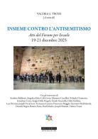 Insieme contro l'antisemitismo. Atti del Forum per Israele 19-21 Dicembre 2025 edito da Belforte Salomone