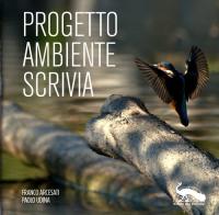 Progetto Ambiente Scrivia. Ediz. illustrata di Franco Arcesati, Paolo Udina edito da Vicolo del Pavone