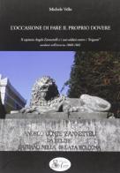 L' occasione di fare il proprio dovere. Il capitano Angelo Zannettelli e i suoi soldati contro i briganti ascolani nell'inverno 1860-1861 di Michele Vello edito da Agorà Libreria Editrice