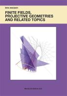 Finite fields, projective geometries and related topics di Rita Vincenti edito da Morlacchi