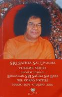 Sri Sathya Sai Uvacha. Discorsi divini di Bhagawan Sri Sathya Sai Baba nel corpo sottile vol.16 di Baba Sathya Sai edito da Sai Prema Publication