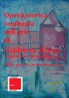 Opera storica ragionata sull'arte di Umberto Allori edito da Youcanprint