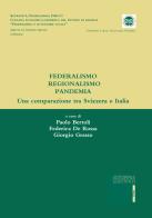 Federalismo, regionalismo, pandemia. Una comparazione tra Svizzera e Italia edito da Editoriale Scientifica