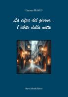 La cifra del giorno... l'abito della notte di Giacomo Franco edito da Sabatelli