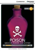Cambridge Discovery Education Interactive Readers. B2+: Poison: Medicine, Murder and Mystery. Con Contenuto digitale (fornito elettronicamente) edito da Cambridge