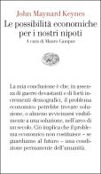 Le possibilità economiche per i nostri nipoti di John Maynard Keynes edito da Einaudi