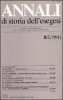 Annali di storia dell'esegesi. Atti dell'VIII seminario di ricerca su Studi sulla letteratura esegetica cristiana e giudaica antica. Trani 10-12 ottobre 1990 vol.8.2 edito da EDB