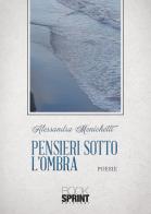 Pensieri sotto l'ombra di Alessandra Menichetti edito da Booksprint