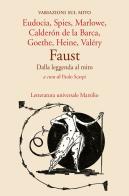 Faust. Dalla leggenda al mito. Variazioni sul mito edito da Marsilio