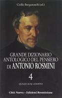 Grande dizionario antologico del pensiero di Antonio Rosmini. Con CD-ROM edito da Città Nuova