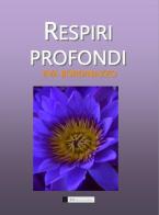 Respiri profondi. Poesie e riflessioni di Eva Bordinazzo edito da A&A di Marzia Carocci