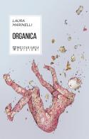 Organica di Laura Marinelli edito da Moscabianca Edizioni