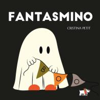 Fantasmino. Ediz. a colori di Cristina Petit edito da Pulce