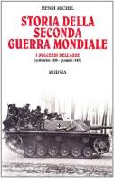 Storia della seconda guerra mondiale di Henri Michel edito da Ugo Mursia Editore