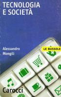 Tecnologia e società di Alessandro Mongili edito da Carocci