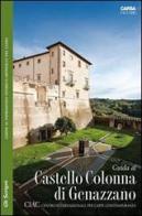 Guida al CIAC. Castello Colonna di Genazzano edito da CARSA