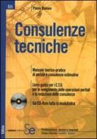 Consulenze tecniche. Con CD-ROM di Paolo Romeo edito da Sistemi Editoriali