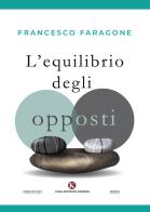 L' equilibrio degli opposti di Francesco Faragone edito da Kimerik