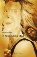 In nome della madre di Sandra Vezzani edito da Aletti